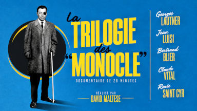 La trilogie des Monocle